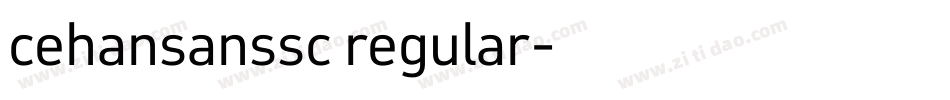 cehansanssc regular字体转换